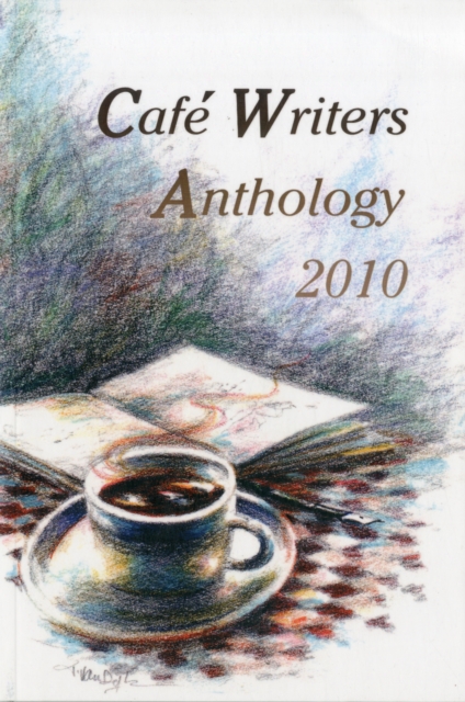 Cafe Writers Anthology 2010, Paperback / softback Book
