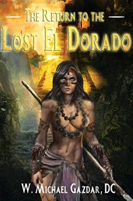 The Return to the Lost El Dorado, Paperback / softback Book