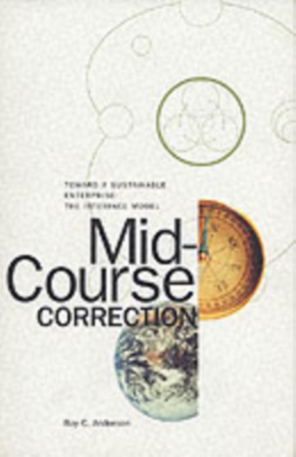Mid-Course Correction : Toward a Sustainable Enterprise: the Interface Model, Paperback / softback Book