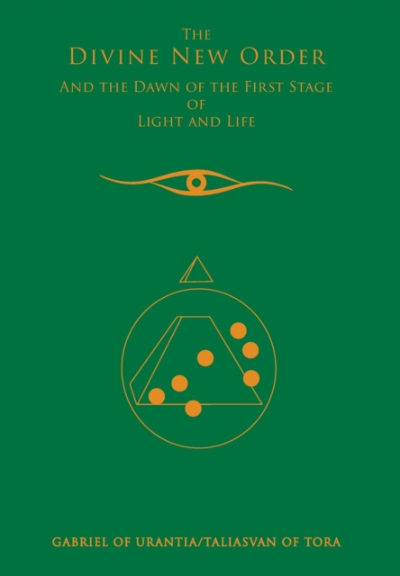 The Divine New Order And The Dawn Of The First Stage Of Light And Life, Hardback Book