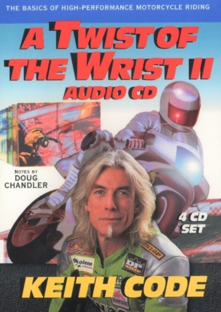 Twist of the Wrist Ii, Audio CD : The Basics of High-Performance Motorcycle Riding, CD-Audio Book