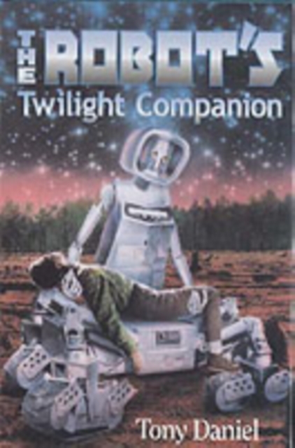 The Robot's Twilight Companion, Hardback Book