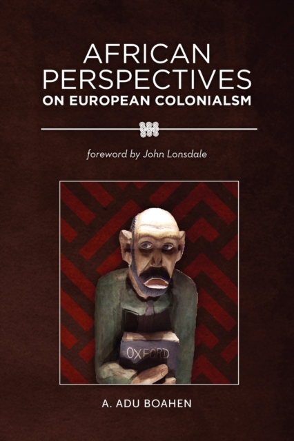 African Perspectives on European Colonialism, Paperback / softback Book