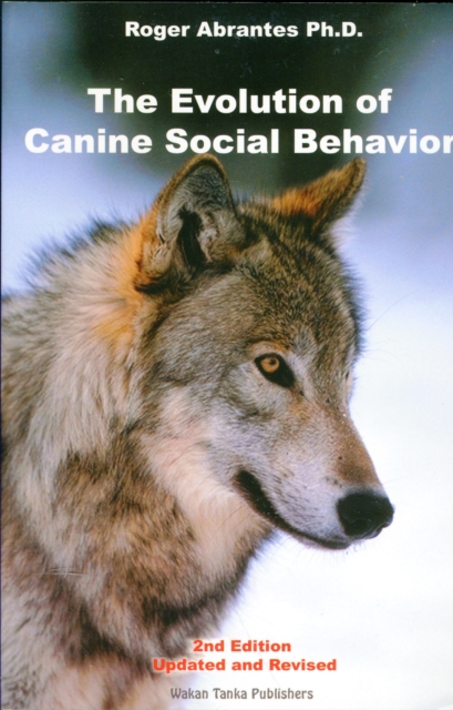 EVOLUTION OF CANINE SOCIAL BEHAVIOR,  Book