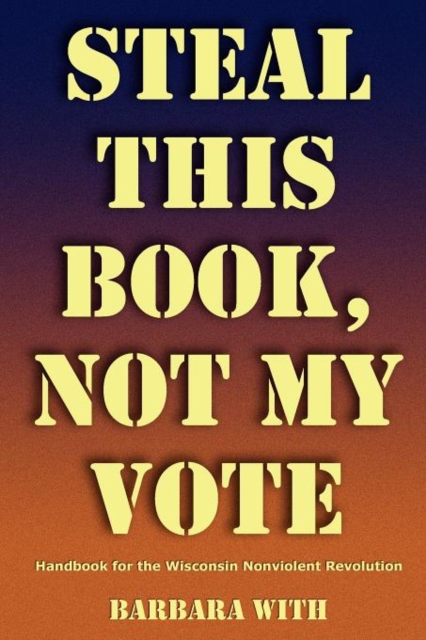 Steal This Book, Not My Vote, Paperback / softback Book