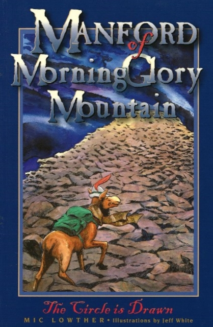 Manford of MorningGlory Mountain : Circle is Drawn Bk. 1, Paperback / softback Book
