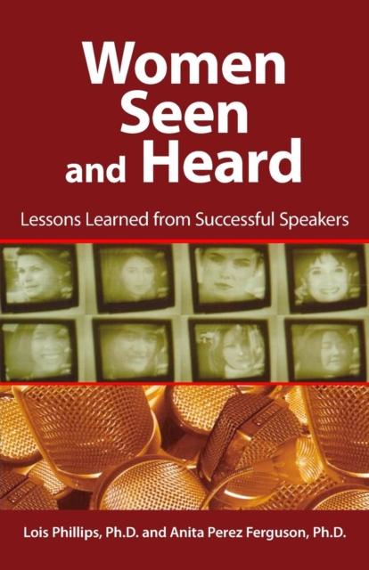 Women Seen and Heard : Lessons Learned from Successful Speakers, Paperback / softback Book