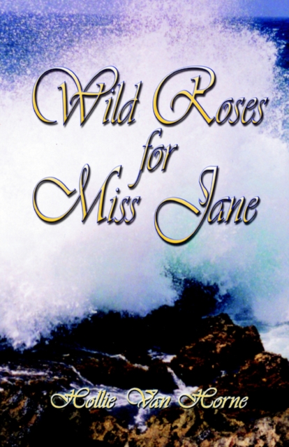 Wild Roses for Miss Jane, Paperback / softback Book