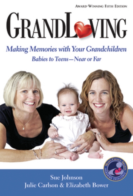 GrandLoving : Making Memories with Your Grandchildren, Paperback / softback Book
