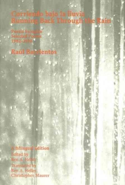 Corriendo Bajo la Lluvia : Poesia Escogida 1982-1998, Hardback Book