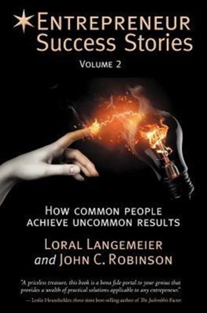 Entrepreneur Success Stories : How Common People Achieve Uncommon Results, Volume 2, Paperback / softback Book