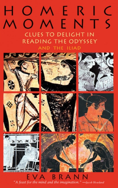 Homeric Moments : Clues to Delight in Reading the Odyssey & the Iliad, Paperback / softback Book