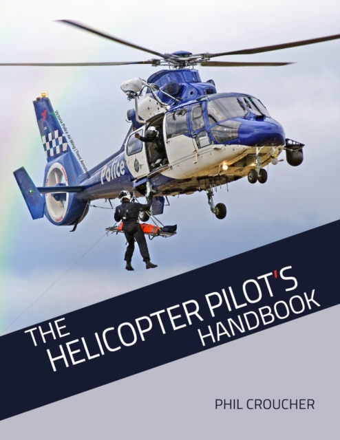 The Helicopter Pilot's Handbook, Paperback Book
