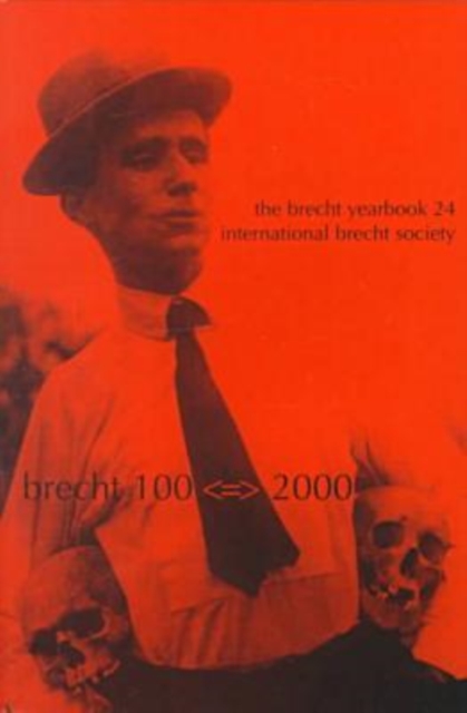 The Brecht Yearbook/Das Brecht-Jahrbuch, Volume 24 : The Brecht 100-2000, Paperback / softback Book