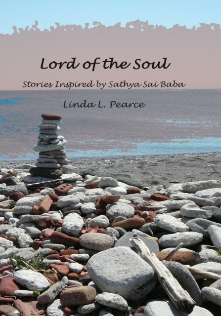 Lord Of The Soul: Stories Inspired By Sathya Sai Baba, EPUB eBook