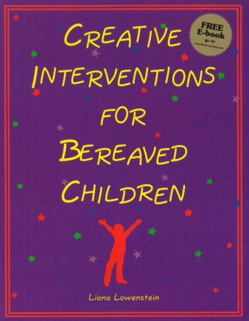 Creative Interventions for Bereaved Children, Paperback / softback Book