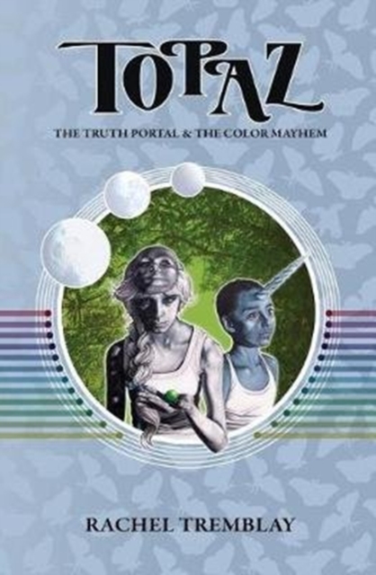 Topaz : The Truth Portal & the Color Mayhem, Paperback / softback Book