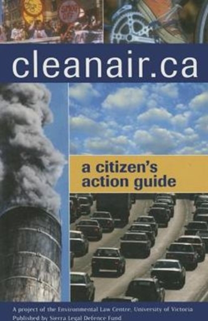 Cleanair.Ca : A Citizen's Guide to Action, Paperback / softback Book