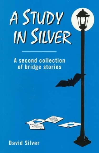 Study in Silver : A Second Collection of Bridge Stories, Paperback / softback Book