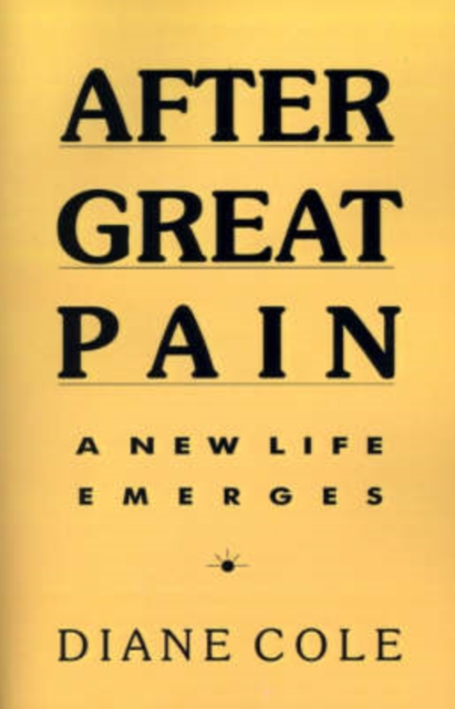 After Great Pain : A New Life Emerges, Paperback / softback Book