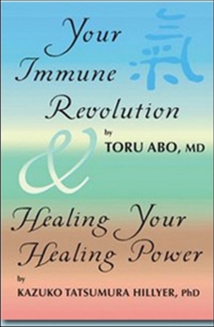 Your Immune Revolution & Healing Your Healing Power, Paperback Book