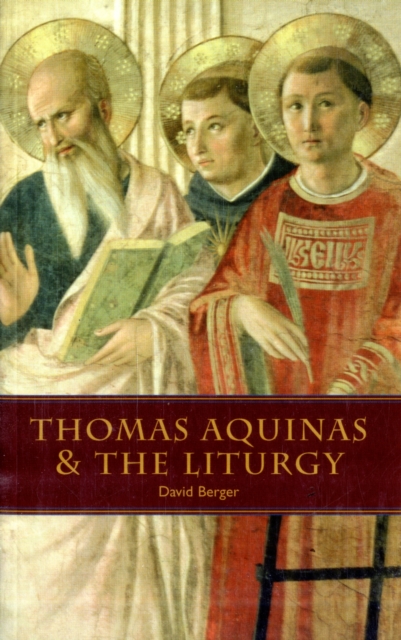 Thomas Aquinas and the Liturgy, Paperback / softback Book