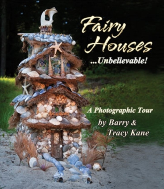 Fairy Houses... Unbelievable!, Paperback / softback Book