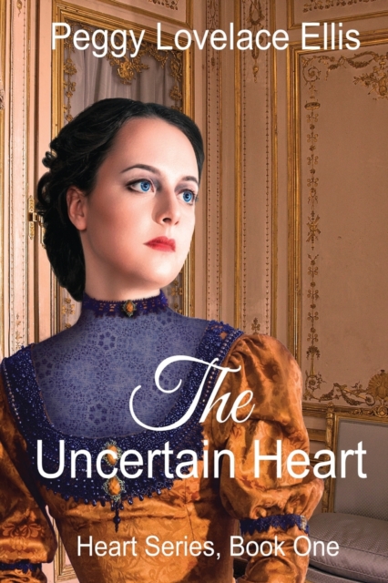 The Uncertain Heart : Heart Series, Book One, Paperback / softback Book