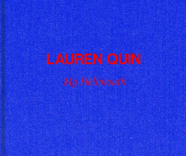 Lauren Quin: My Hellmouth, Hardback Book