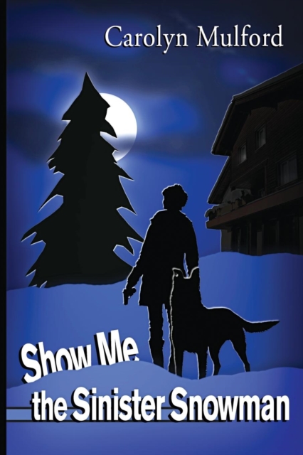 Show Me the Sinister Snowman, Paperback / softback Book