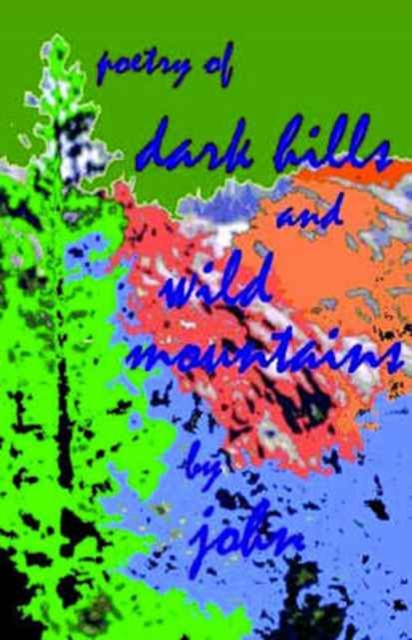 dark hills and wild mountains, Paperback / softback Book