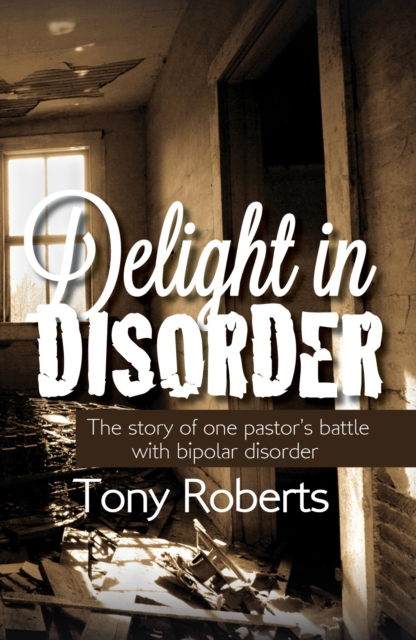 Delight in Disorder: Ministry, Madness, Mission, EPUB eBook