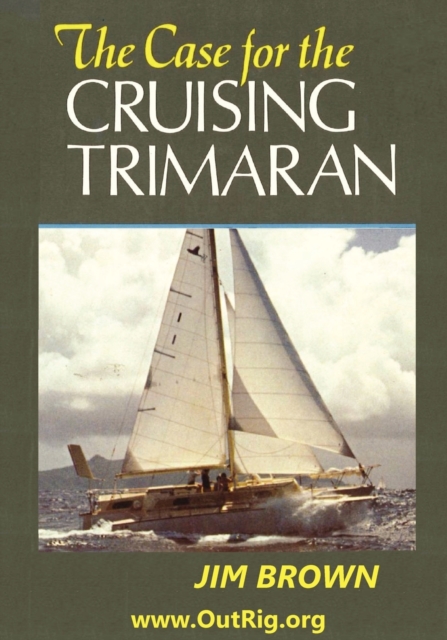 The Case for the Cruising Trimaran, Paperback / softback Book