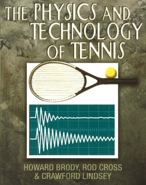 The Physics and Technology of Tennis, Paperback / softback Book