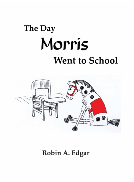 The Day Morris Went to School, Hardback Book