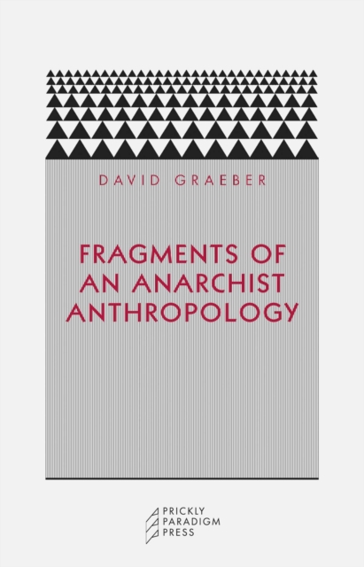 Fragments of an Anarchist Anthropology, Paperback / softback Book
