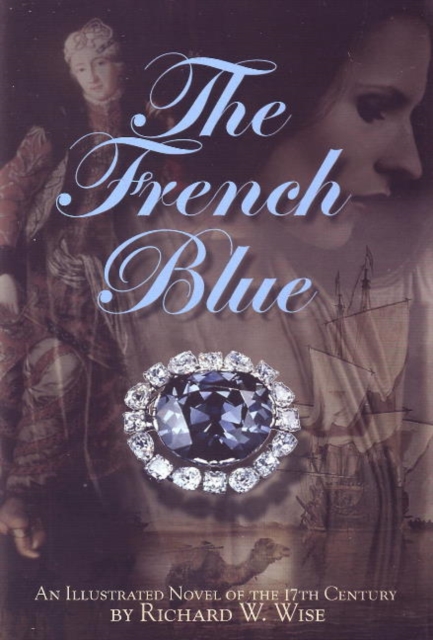 French Blue : An Illustrated Novel of the 17th Century, Paperback / softback Book