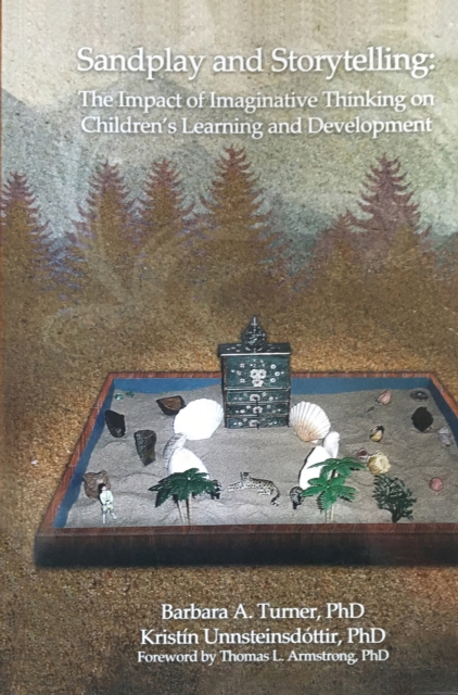 Sandplay and Storytelling : The Impact of Imaginative Thinking on Children's Learning and Development, EPUB eBook