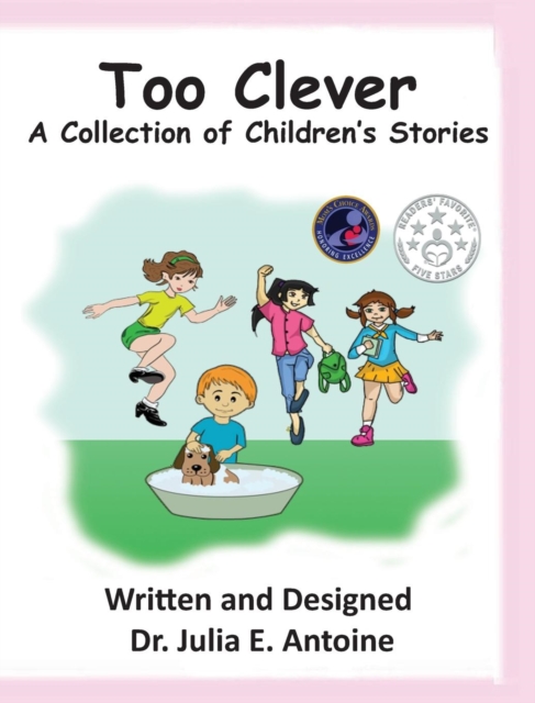 Too Clever : A Collection of Children's Stories, Hardback Book