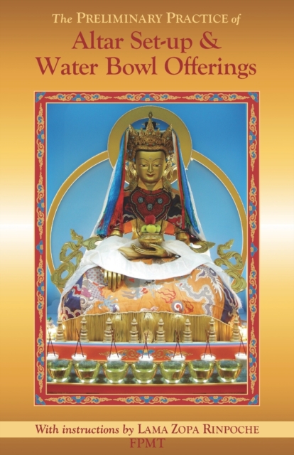 The Preliminary Practice of Altar Set-up & Water Bowl Offerings, Paperback / softback Book