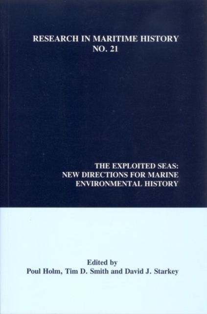 The Exploited Seas : New Directions for Marine Environmental History, Paperback / softback Book