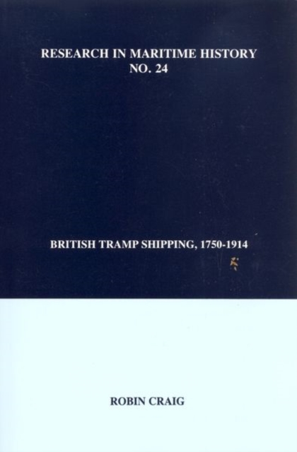 British Tramp Shipping, 1750-1914, Paperback / softback Book