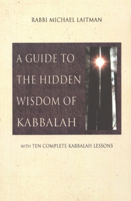 A Guide to the Hidden Wisdom of Kabbalah : With Ten Kabbalah Lessons, Paperback Book