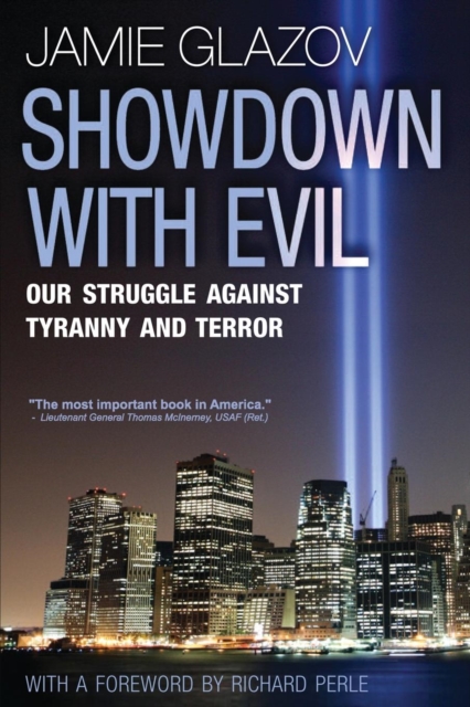 Showdown with Evil : Our Struggle Against Tyranny and Terror, Paperback / softback Book