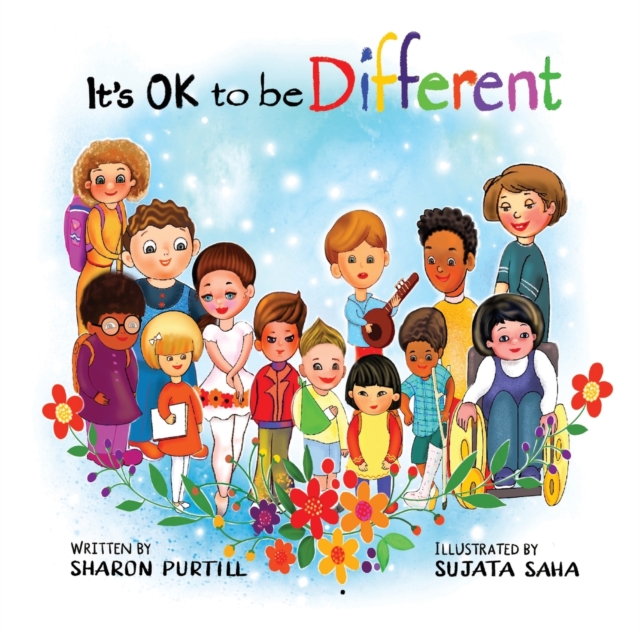 It's OK to be Different : A Children's Picture Book About Diversity and Kindness, Paperback / softback Book