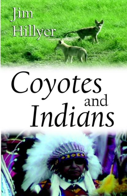 Coyotes and Indians, Paperback / softback Book