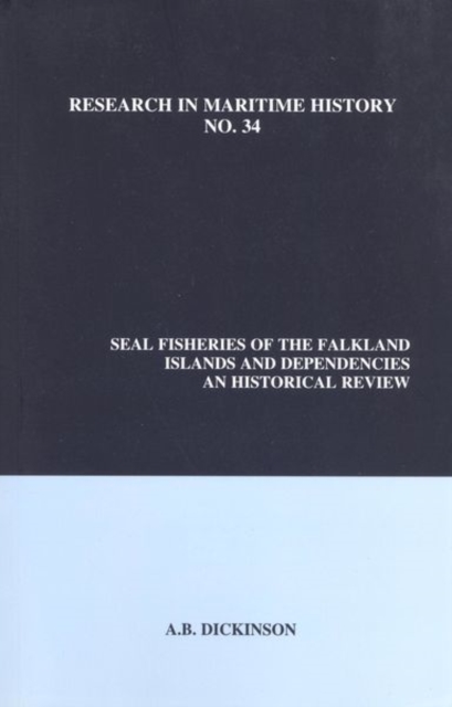 Seal Fisheries of the Falkland Islands and Dependencies : An Historical Review, Paperback / softback Book