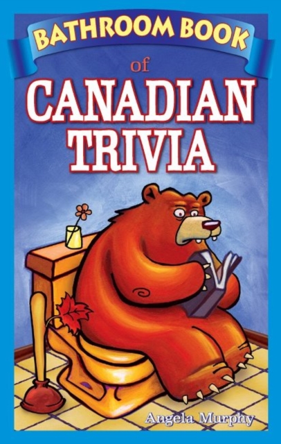 Bathroom Book of Canadian Trivia, Paperback / softback Book