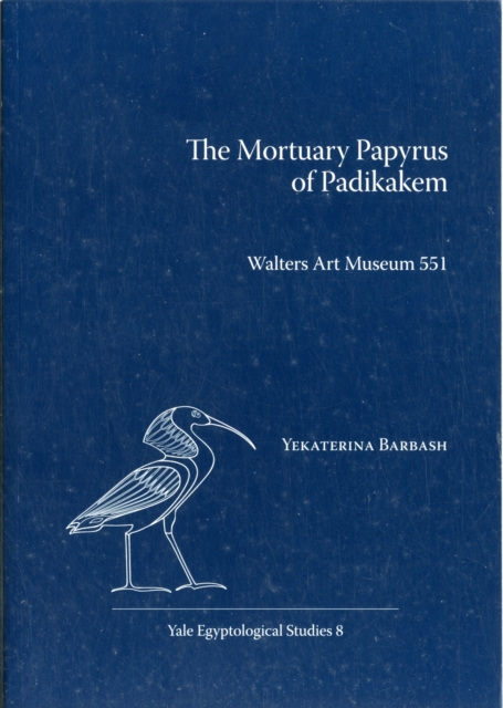The Mortuary Papyrus of Padikakem : Walters Art Museum 551, Paperback / softback Book