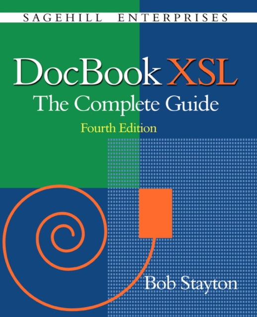 DocBook XSL : The Complete Guide (4th Edition), Paperback / softback Book